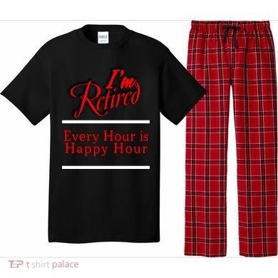 I'm Retired Every Hour Is Happy Hour Funny Pajama Set