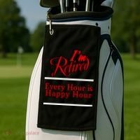 I'm Retired Every Hour Is Happy Hour Funny Golf Towel thumb 2