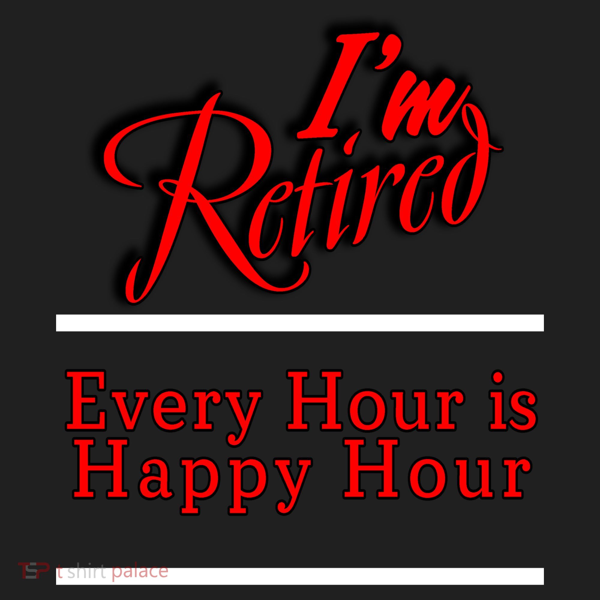 I'm Retired Every Hour Is Happy Hour Funny Golf Towel