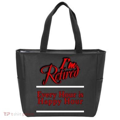 I'm Retired Every Hour Is Happy Hour Funny Tote Bag