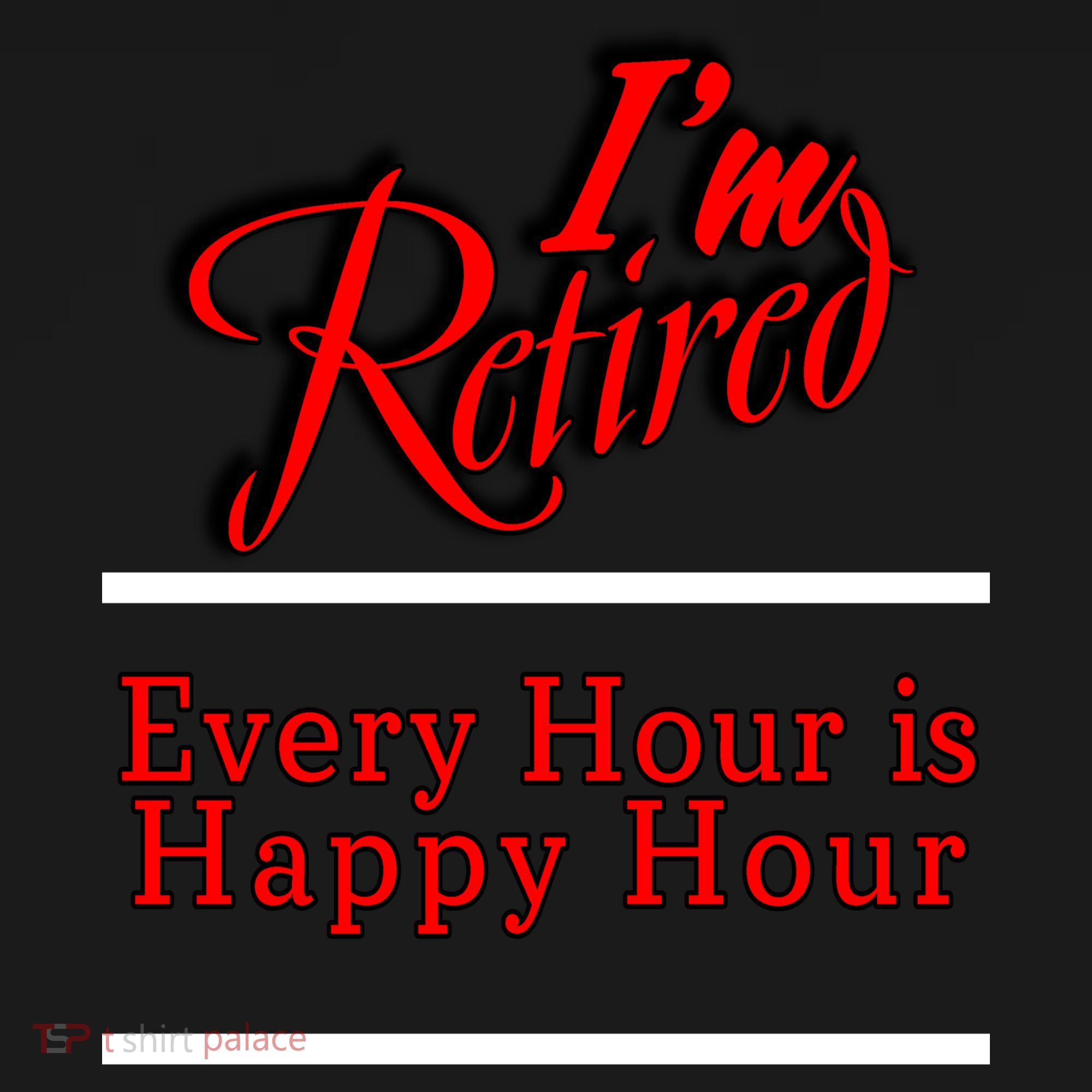 I'm Retired Every Hour Is Happy Hour Funny Tote Bag