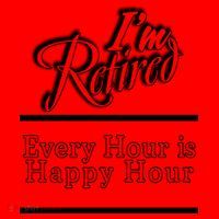 I'm Retired Every Hour Is Happy Hour Funny Santa Hat thumb 1
