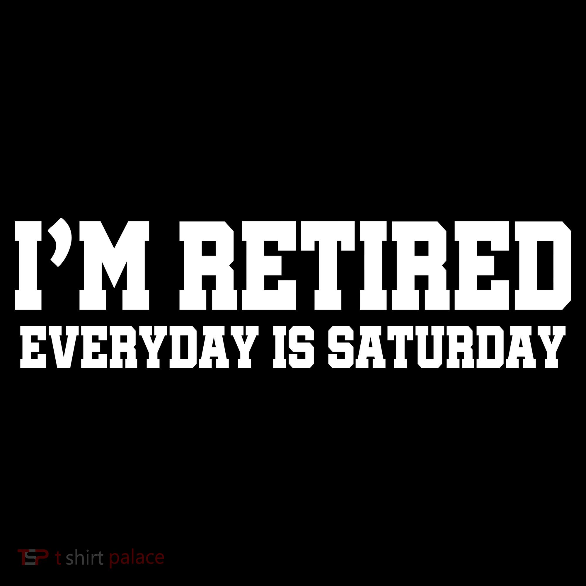 I'm Retired Everyday Is Saturday USA-Made Doggie Bandana