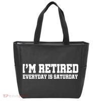 I'm Retired Everyday Is Saturday Tote Bag thumb 0