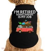 I'm Retired Going Camping Is My Job Doggie Tank thumb 0