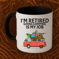 I'm Retired Going Camping Is My Job Coffee Mug thumb 2