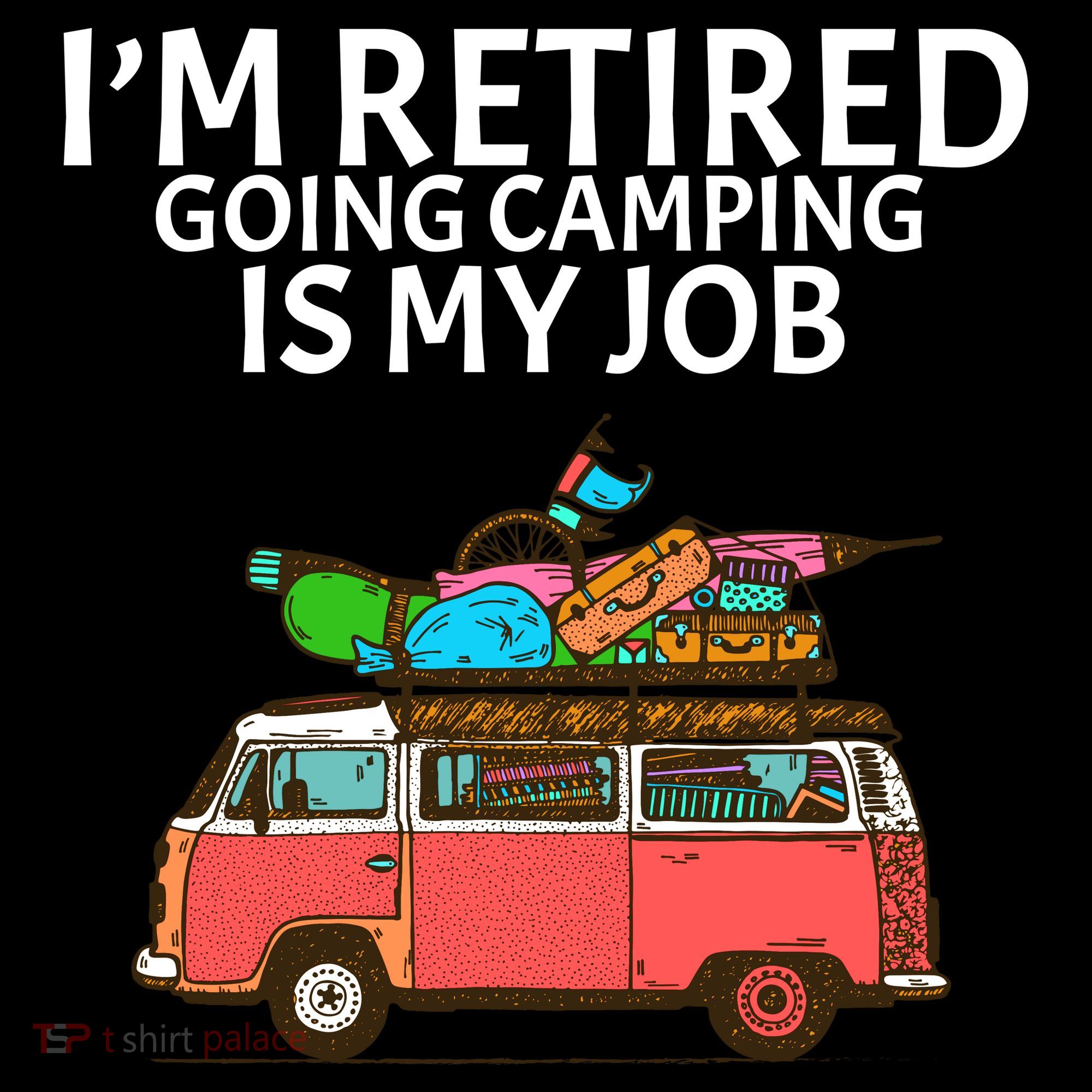 I'm Retired Going Camping Is My Job Women's Hoodie