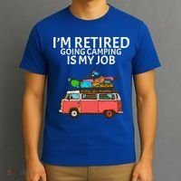 I'm Retired Going Camping Is My Job T-Shirt thumb 3