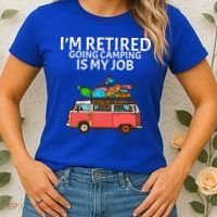 I'm Retired Going Camping Is My Job Women's T-Shirt thumb 2