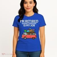 I'm Retired Going Camping Is My Job Women's T-Shirt thumb 4
