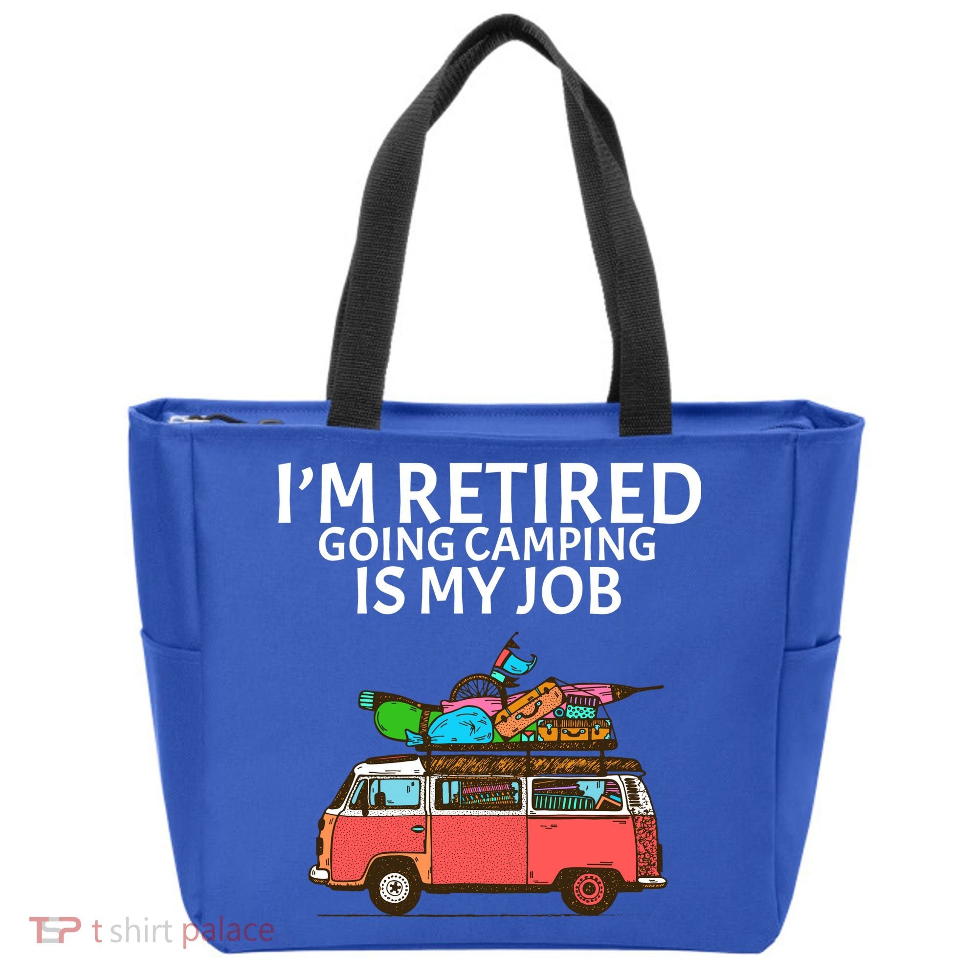I'm Retired Going Camping Is My Job Tote Bag
