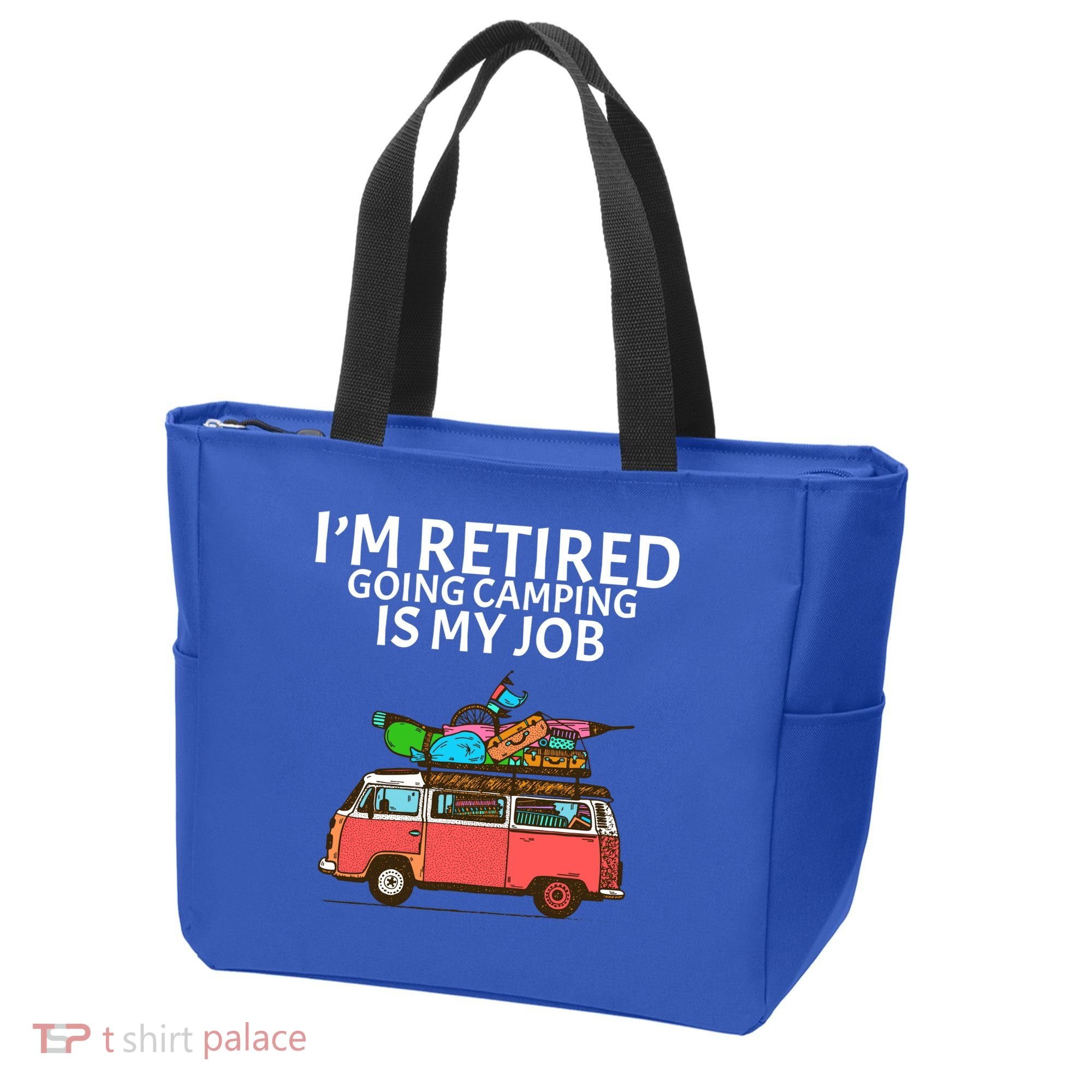 I'm Retired Going Camping Is My Job Tote Bag