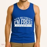 I'm Retired I'm Free To Do Whatever My Wife Tells Me To Do Tank Top thumb 3