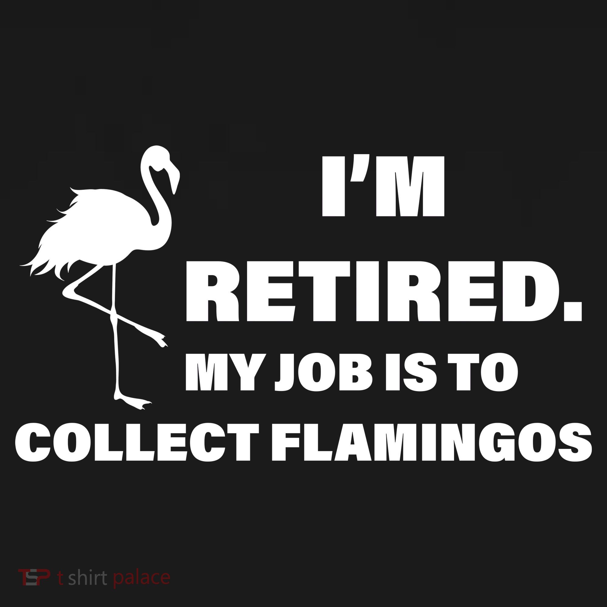 I'm Retired My Job Is To Collect Flamingos Ornament