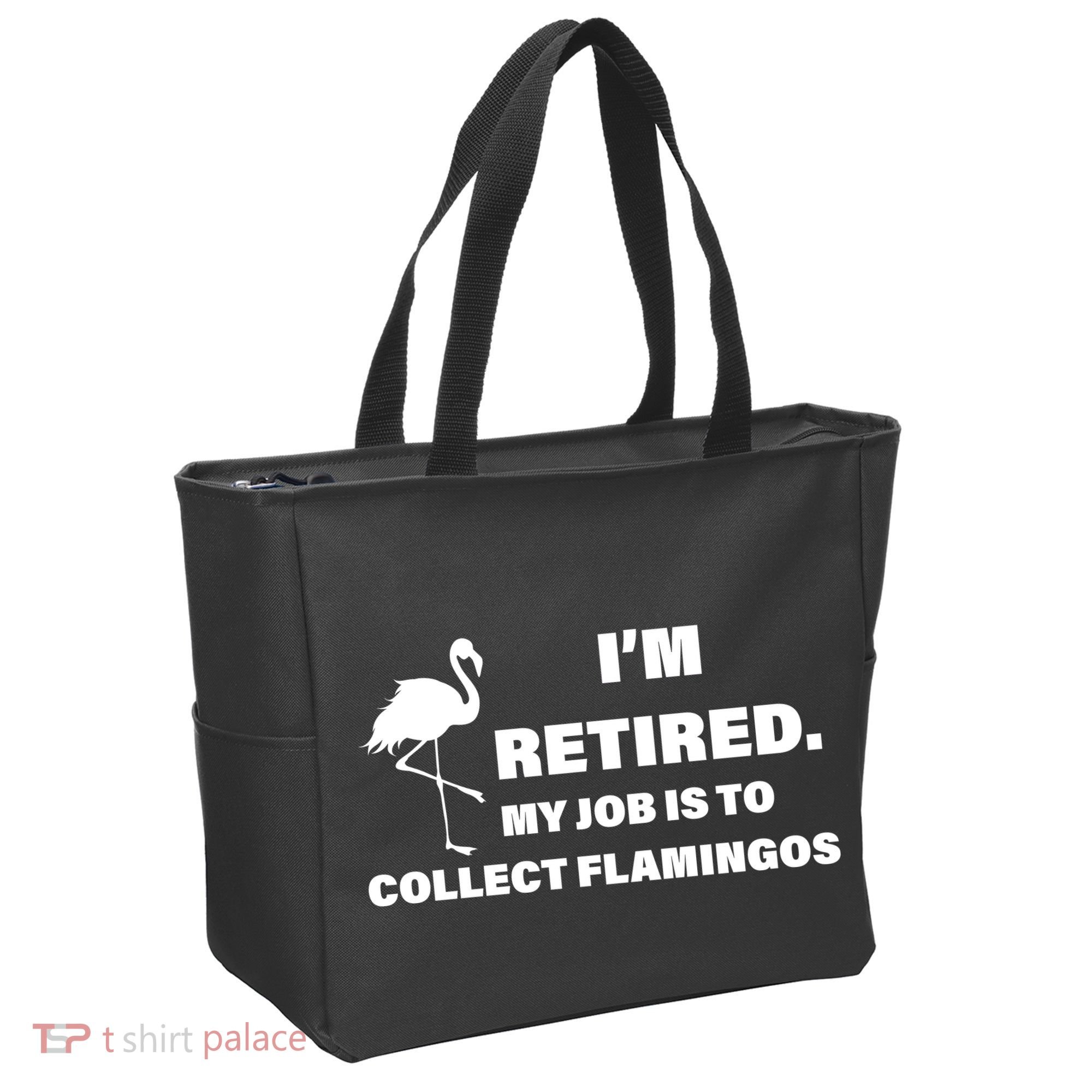 I'm Retired My Job Is To Collect Flamingos Tote Bag