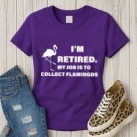I'm Retired My Job Is To Collect Flamingos Women's T-Shirt thumb 3