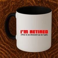 I'm Retired This Is As Dressed Coffee Mug thumb 2