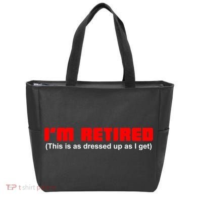 I'm Retired This Is As Dressed Tote Bag