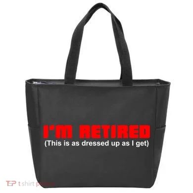 I'm Retired This Is As Dressed Tote Bag
