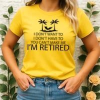 I'm Retried I Don't Want to Have To Can't Make Me Women's T-Shirt thumb 2