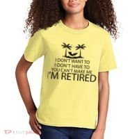 I'm Retried I Don't Want to Have To Can't Make Me Kids T-Shirt thumb 2