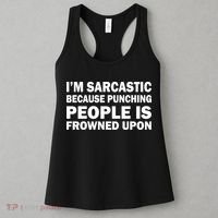 I'm Sarcastic Because Punching People Is Frowned Upon Women's Tank Top thumb 3