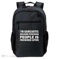 I'm Sarcastic Because Punching People Is Frowned Upon Backpack thumb 0