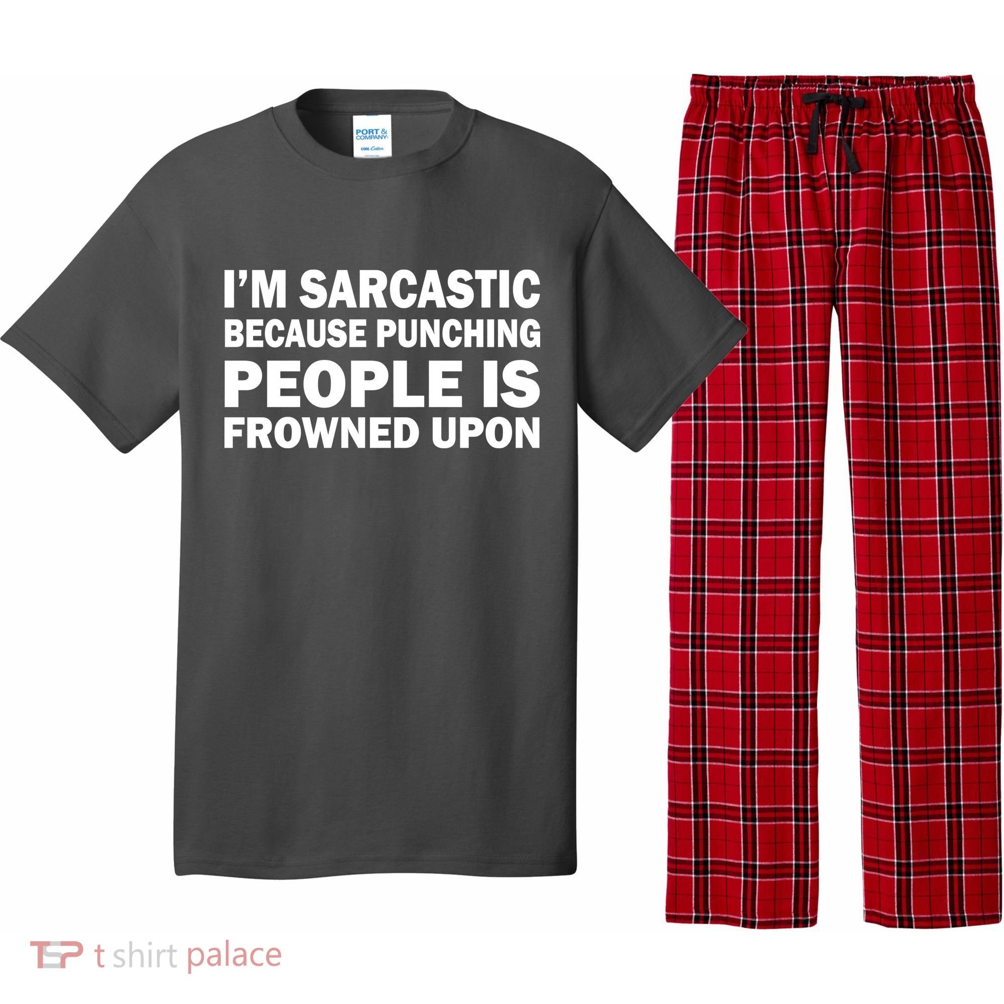 I'm Sarcastic Because Punching People Is Frowned Upon Pajama Set