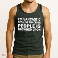 I'm Sarcastic Because Punching People Is Frowned Upon Tank Top thumb 3