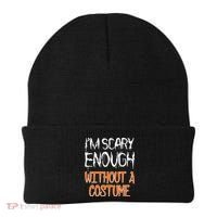 I'm Scary Enough With Out a Costume Halloween Beanie thumb 0