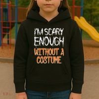 I'm Scary Enough With Out a Costume Halloween Kids Hoodie thumb 3
