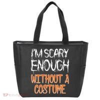 I'm Scary Enough With Out a Costume Halloween Tote Bag thumb 0