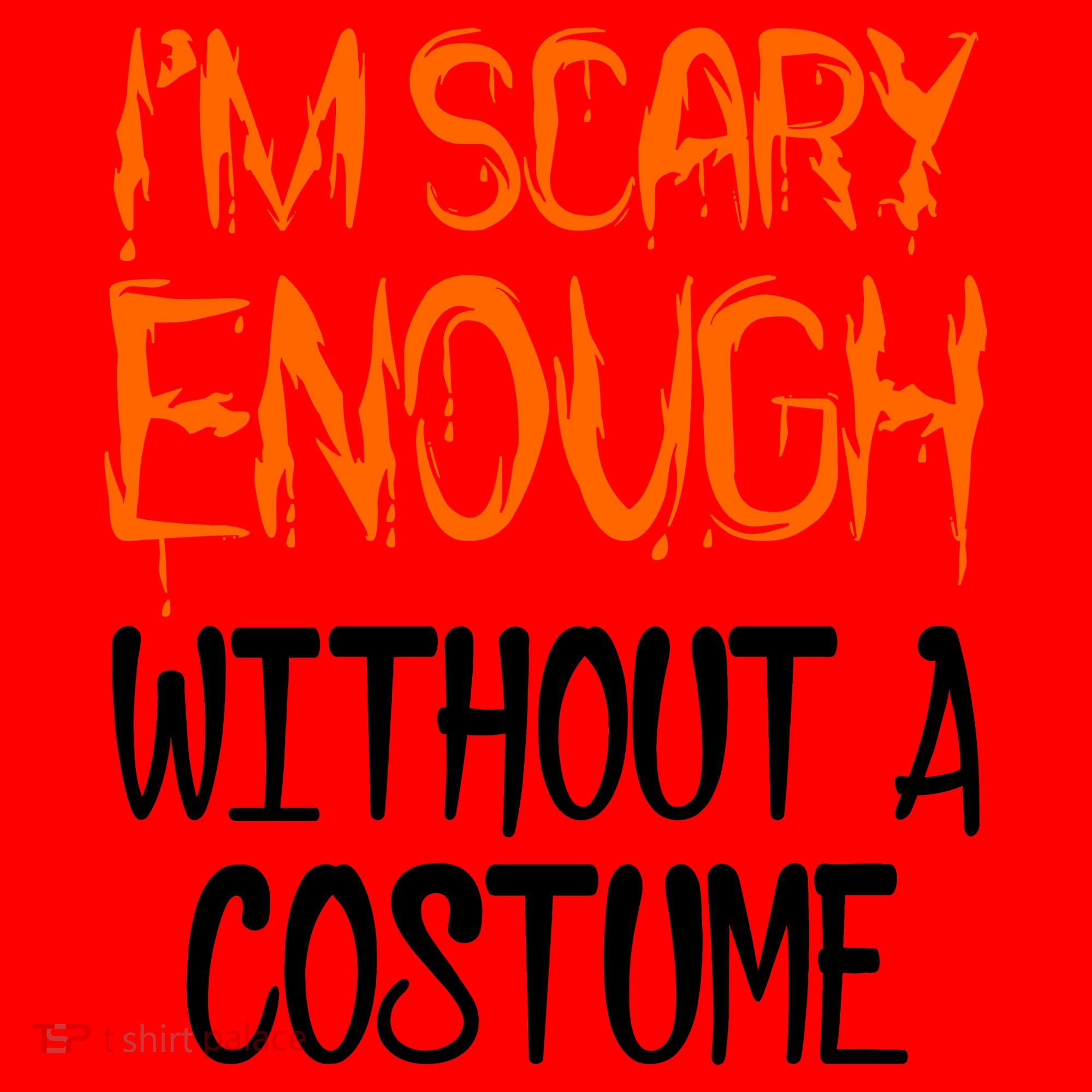 I'm Scary Enough With Out a Costume Halloween Santa Hat