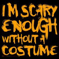 I'm Scary Enough Without A Costume Polo thumb 3