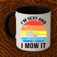 I'm Sexy And I Mow It Coffee Mug thumb 2