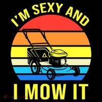 I'm Sexy And I Mow It Ornament thumb 1