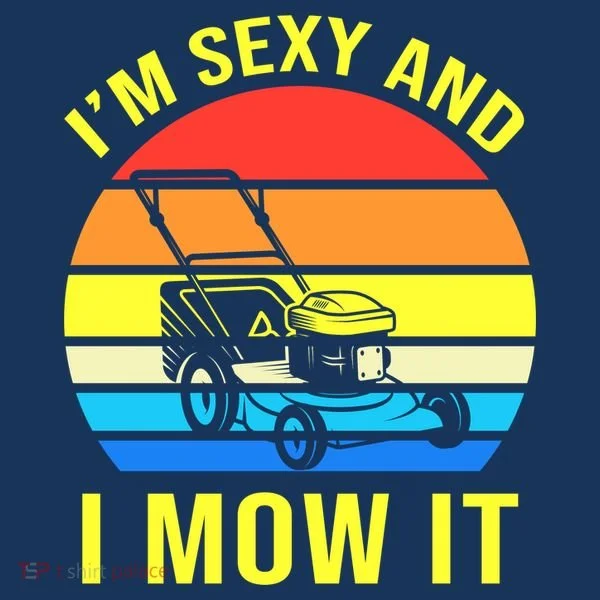I'm Sexy And I Mow It Apron
