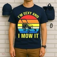 I'm Sexy And I Mow It T-Shirt thumb 6