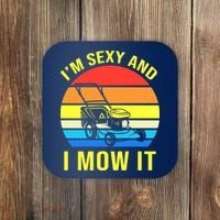 I'm Sexy And I Mow It Coaster thumb 0