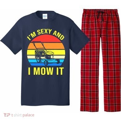I'm Sexy And I Mow It Pajama Set