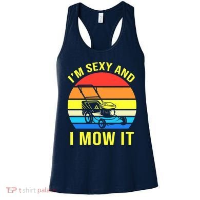 I'm Sexy And I Mow It Women's Tank Top
