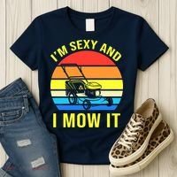 I'm Sexy And I Mow It Women's T-Shirt thumb 3