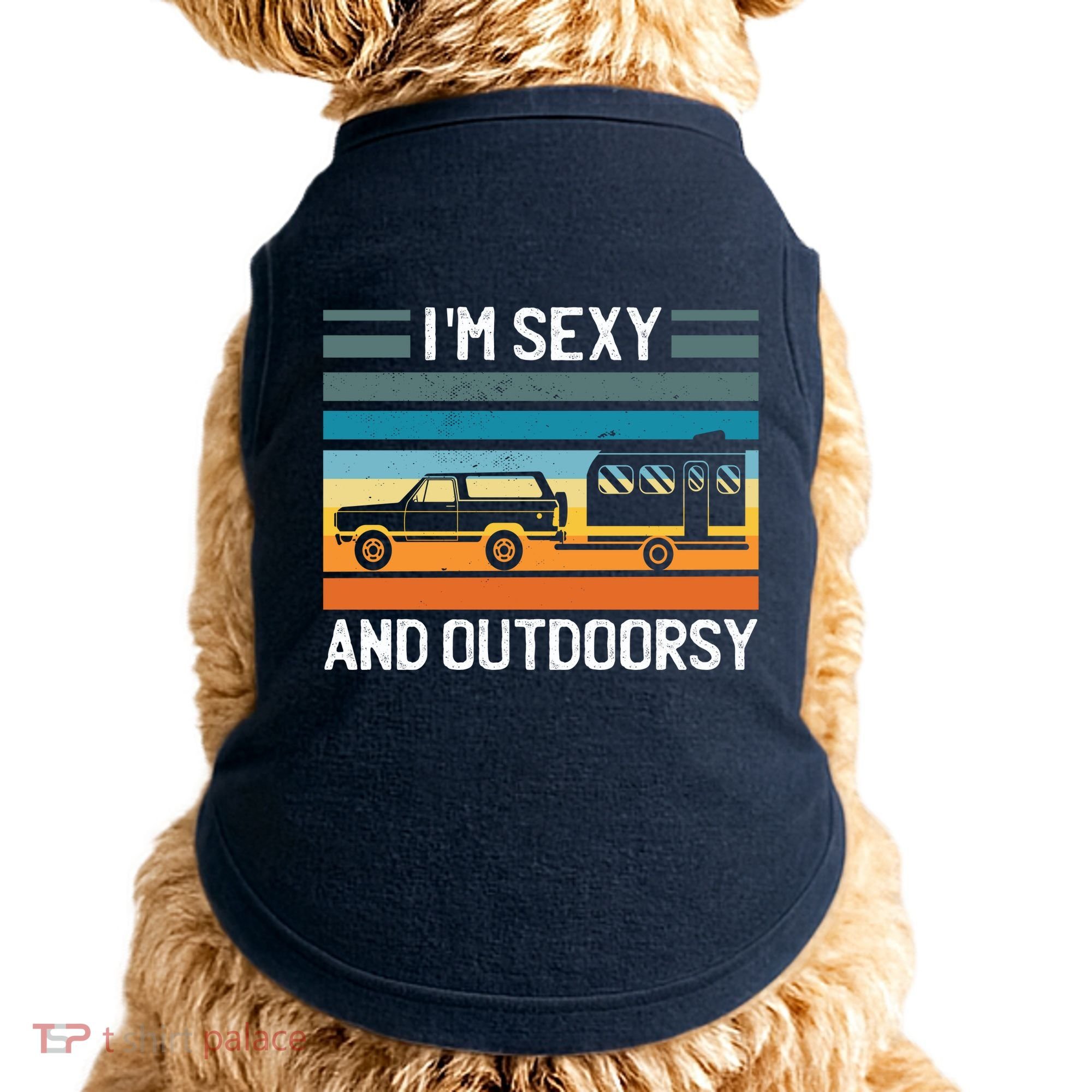 I'm Sexy And Outdoorsy Retro Road Trip Camper Doggie Tank