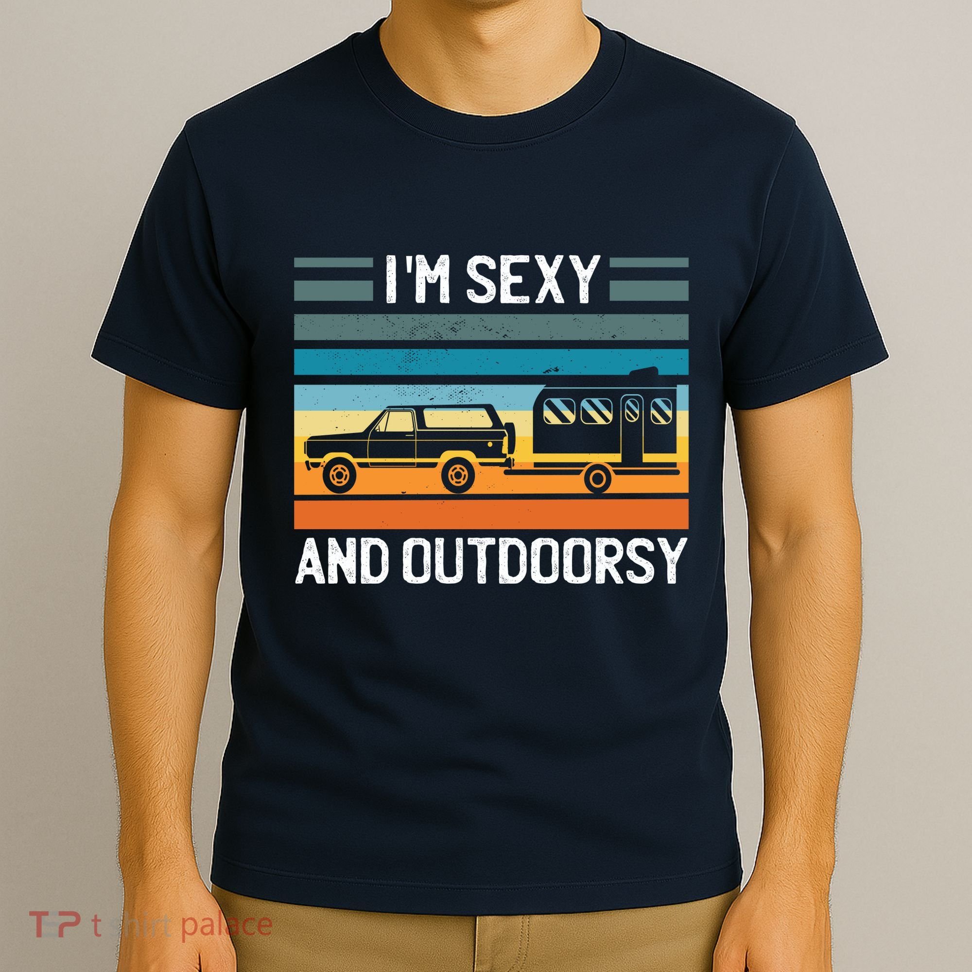 I'm Sexy And Outdoorsy Retro Road Trip Camper T-Shirt
