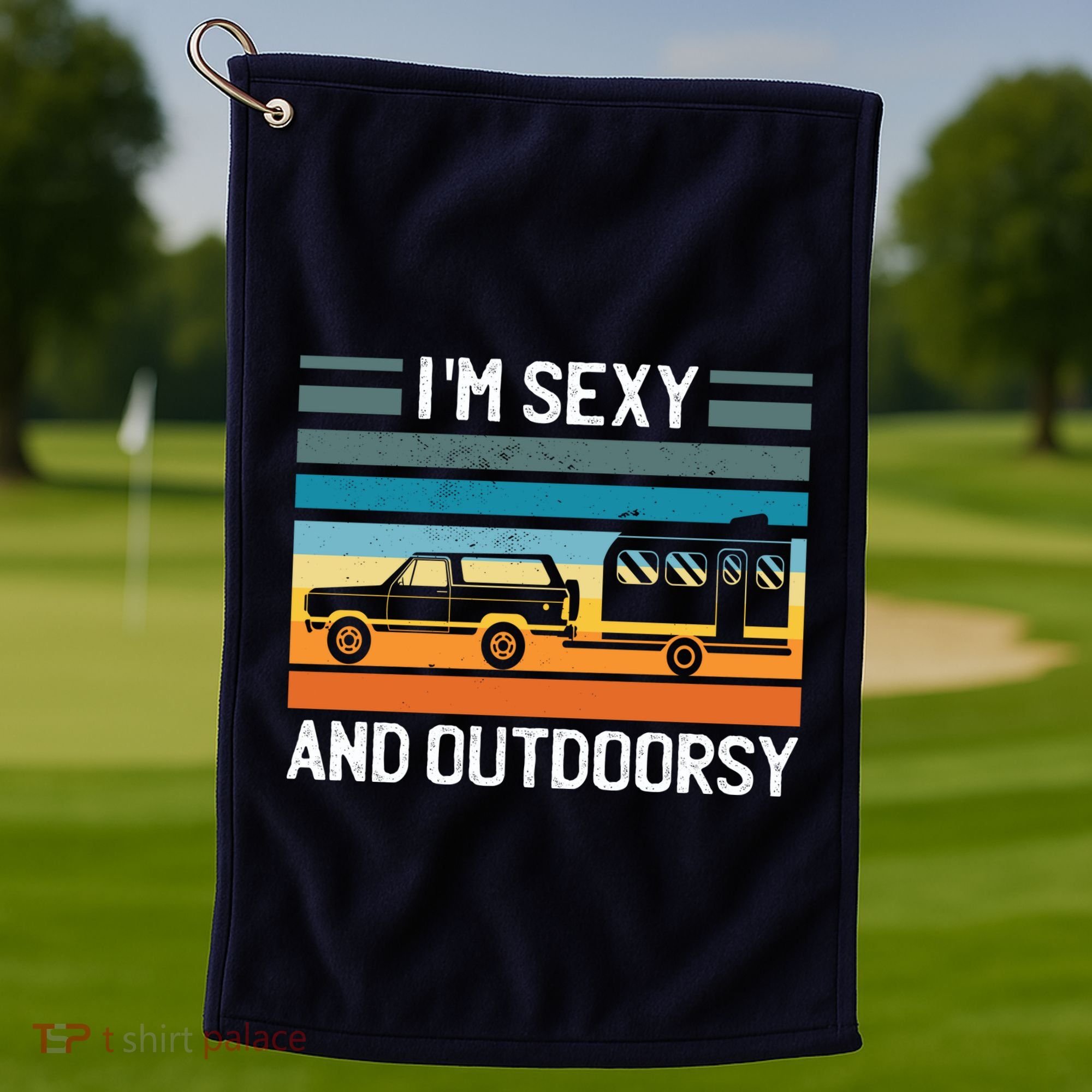 I'm Sexy And Outdoorsy Retro Road Trip Camper Golf Towel