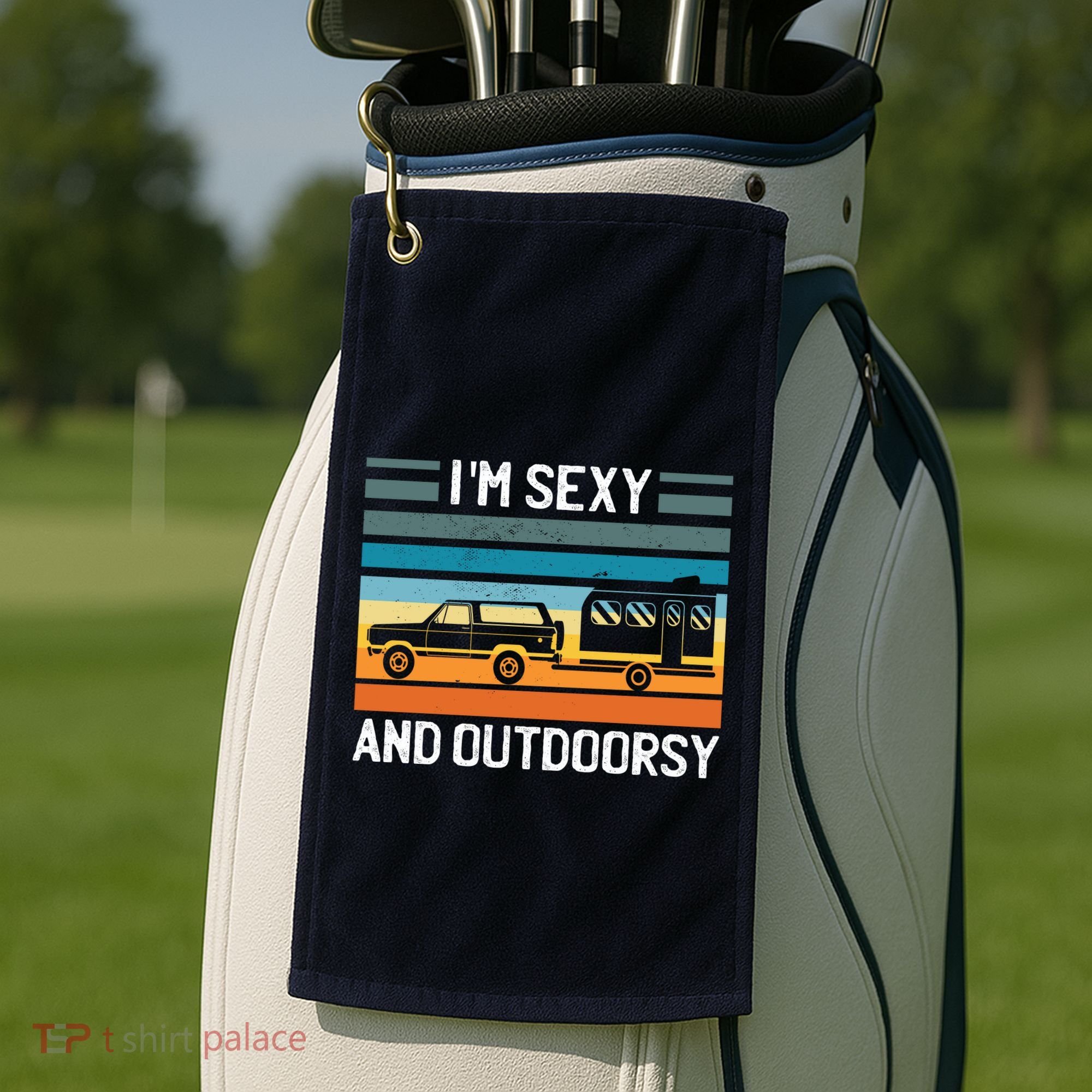 I'm Sexy And Outdoorsy Retro Road Trip Camper Golf Towel