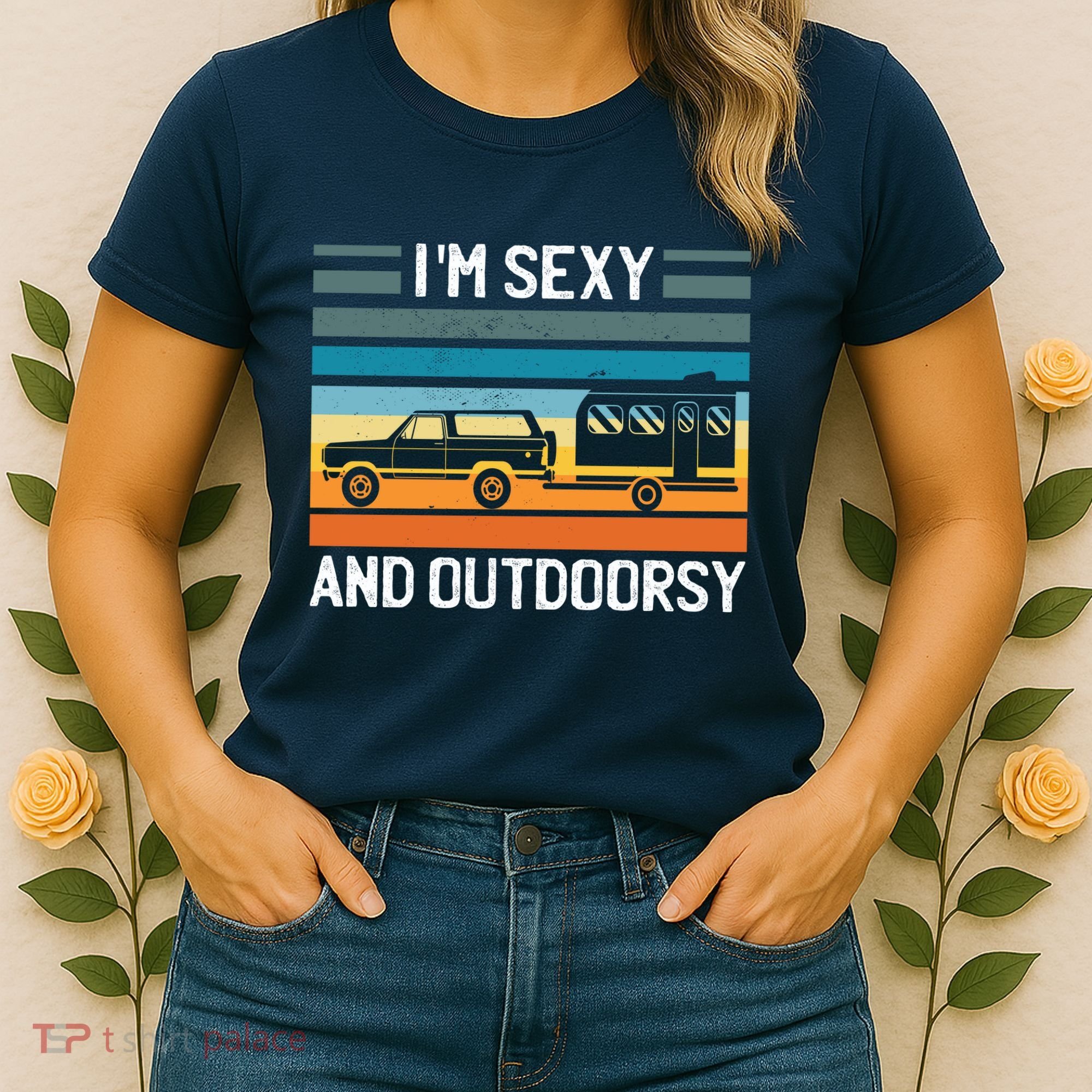 I'm Sexy And Outdoorsy Retro Road Trip Camper Women's T-Shirt