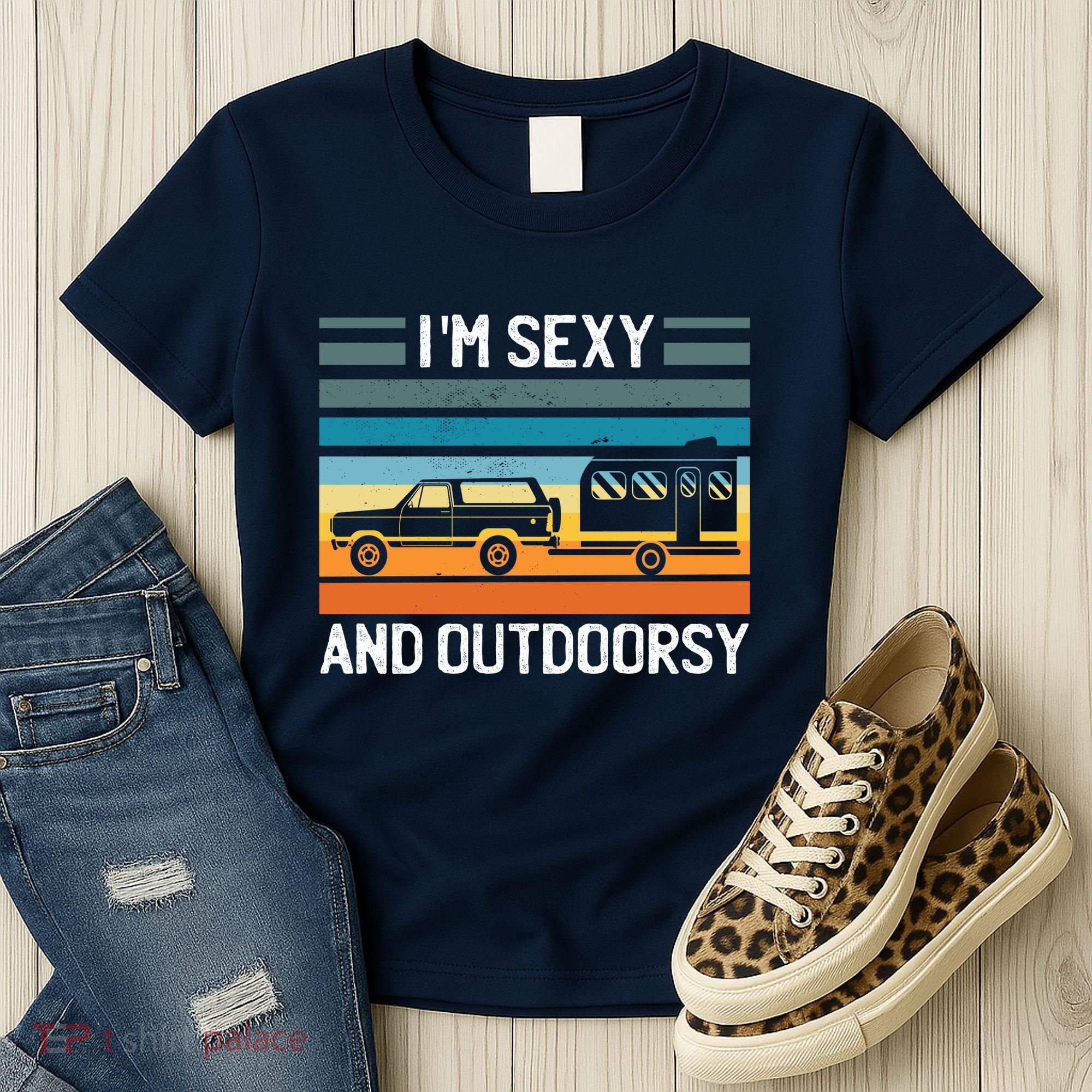 I'm Sexy And Outdoorsy Retro Road Trip Camper Women's T-Shirt