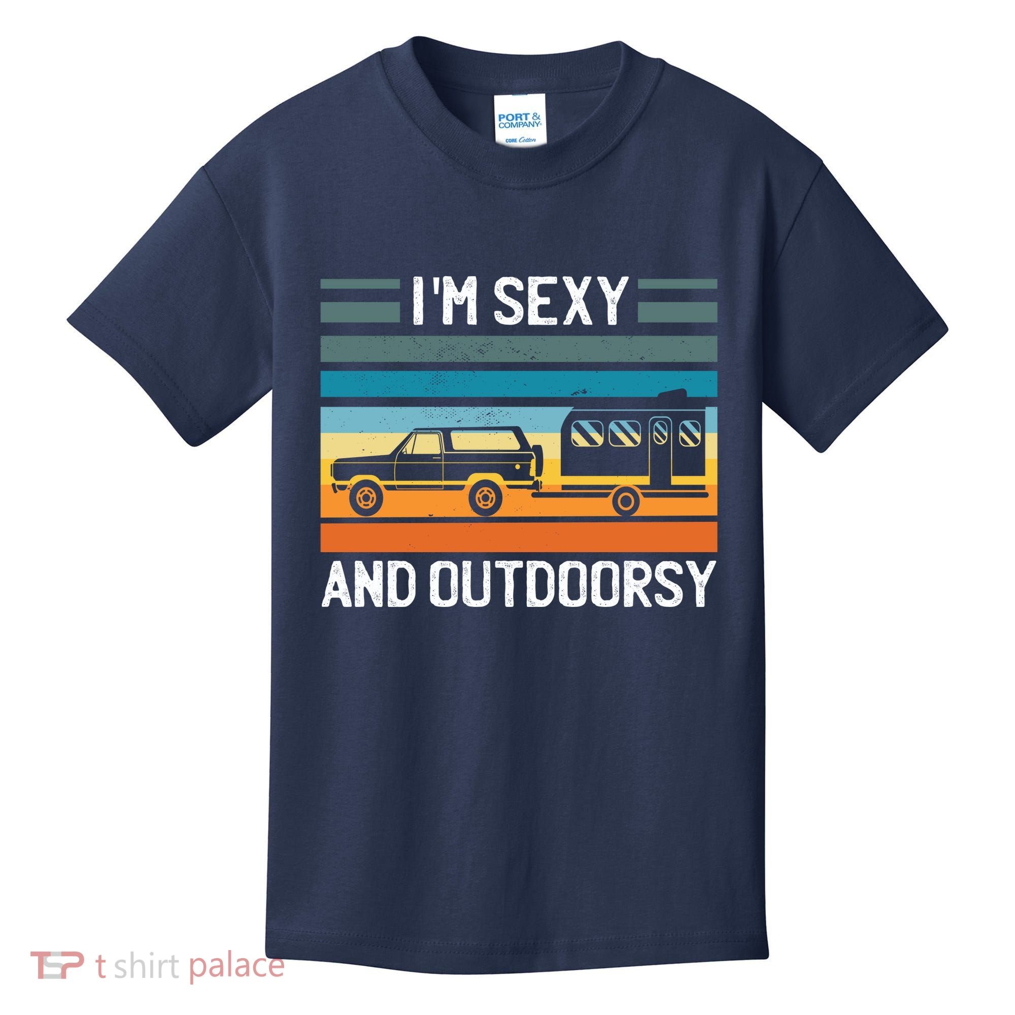 I'm Sexy And Outdoorsy Retro Road Trip Camper Kids T-Shirt