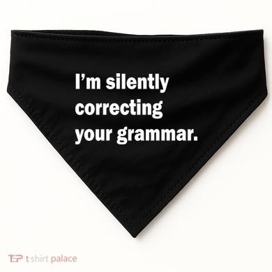 I'm Silently Correcting Your Grammar USA-Made Doggie Bandana